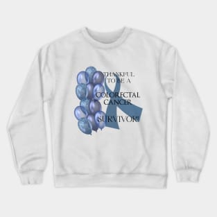 Colorectal Cancer Survivor Support - Colon Cancer Crewneck Sweatshirt